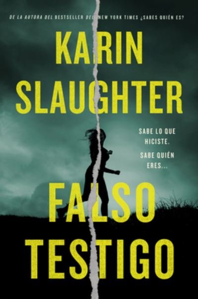 Cover for Karin Slaughter · False Witness \ Falso testigo (Taschenbuch) [Spanish edition] (2022)