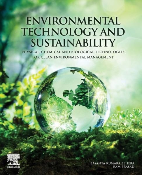Cover for Behera, Basanta Kumara (Advanced Center for Biotechnology, Former Director, M.D. University, Rohtak, Haryana, India) · Environmental Technology and Sustainability: Physical, Chemical and Biological Technologies for Clean Environmental Management (Paperback Book) (2020)