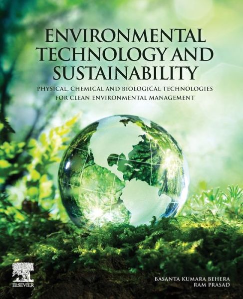 Cover for Behera, Basanta Kumara (Advanced Center for Biotechnology, Former Director, M.D. University, Rohtak, Haryana, India) · Environmental Technology and Sustainability: Physical, Chemical and Biological Technologies for Clean Environmental Management (Paperback Book) (2020)