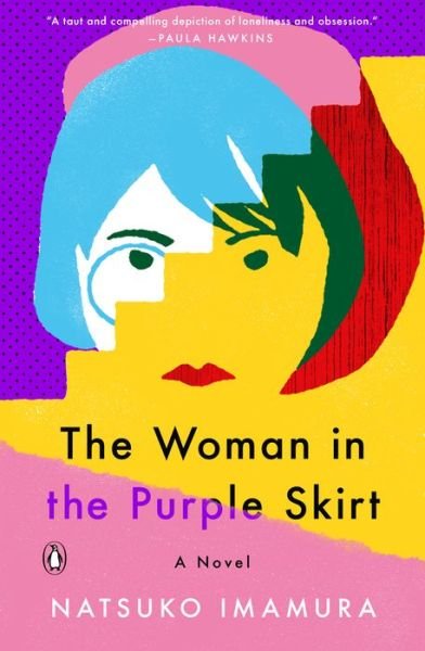 The Woman in the Purple Skirt - Natsuko Imamura - Libros - Penguin Putnam Inc - 9780143136033 - 14 de junio de 2022