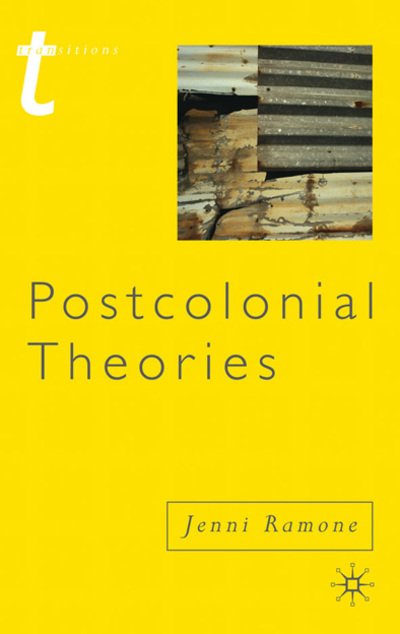 Cover for Ramone, Dr Jenni (Senior Lecturer in Postcolonial Studies, Nottingham Trent University, Nottingham) · Postcolonial Theories - Transitions (Paperback Book) (2011)
