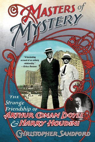 Cover for Christopher Sandford · Masters of Mystery: the Strange Friendship of Arthur Conan Doyle and Harry Houdini (Paperback Book) (2013)
