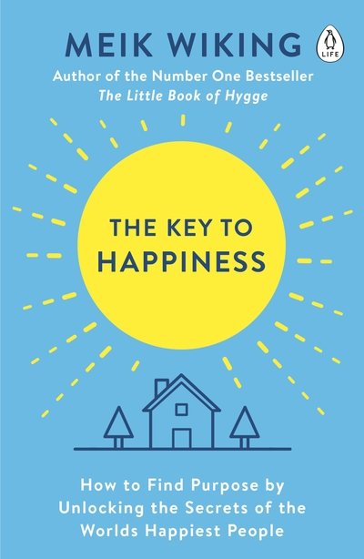 Cover for Meik Wiking · The Key to Happiness: How to Find Purpose by Unlocking the Secrets of the World's Happiest People (Paperback Bog) (2019)