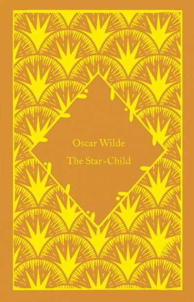 Cover for Oscar Wilde · The Star-Child - Little Clothbound Classics (Hardcover Book) (2022)