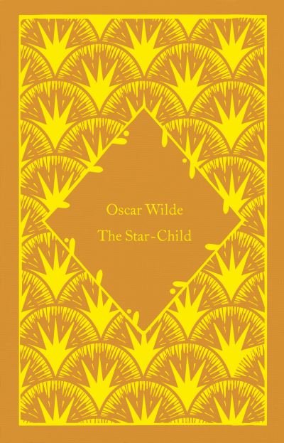 Cover for Oscar Wilde · The Star-Child - Little Clothbound Classics (Hardcover bog) (2022)