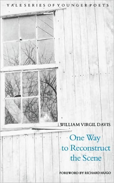 Cover for William Virgil Davis · One Way to Reconstruct the Scene - Yale Series of Younger Poets (Paperback Bog) [First edition] (1980)