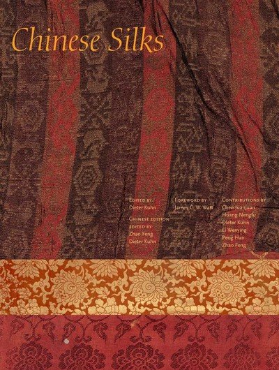 Cover for Feng Zhao · Chinese Silks - The Culture &amp; Civilization of China (Hardcover Book) (2012)