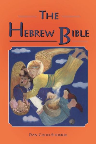 The Hebrew Bible - Dan Cohn-sherbok - Kirjat - Bloomsbury Publishing PLC - 9780304337033 - maanantai 11. toukokuuta 1998