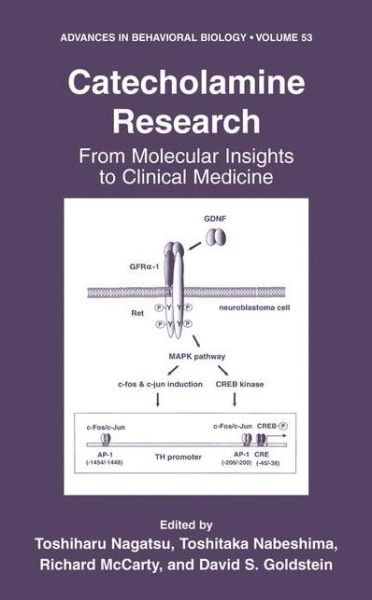 Cover for Toshiharu Nagatsu · Catecholamine Research: From Molecular Insights to Clinical Medicine - Advances in Behavioral Biology (Hardcover Book) [2002 edition] (2002)