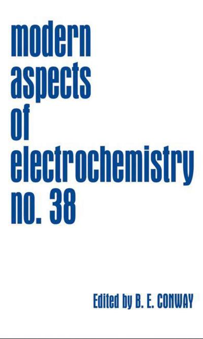 Cover for B E Conway · Modern Aspects of Electrochemistry, Number 38 - Modern Aspects of Electrochemistry (Inbunden Bok) [2005 edition] (2004)