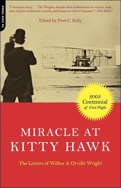 Cover for Wilbur Wright · Miracle at Kitty Hawk: the Letters of Wilbur and Orville Wright (Paperback Book) [New edition] (2002)