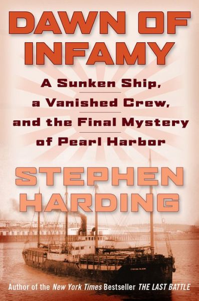 Dawn of Infamy - Dawn of Infamy - Books - Hachette Books - 9780306825033 - November 22, 2016