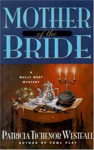 Cover for Patricia T. Westfall · Mother of the Bride (Molly West Mysteries) (Paperback Book) (1998)