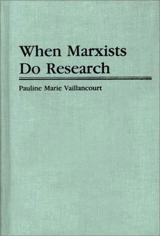 Cover for Pauline Vaillancourt · When Marxists Do Research (Hardcover Book) (1986)