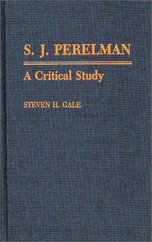 Cover for Steven Gale · S.J. Perelman: A Critical Study (Hardcover Book) (1987)