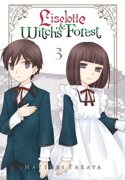 Cover for Natsuki Takaya · Liselotte &amp; Witch's Forest, Vol. 3 (Paperback Bog) (2017)