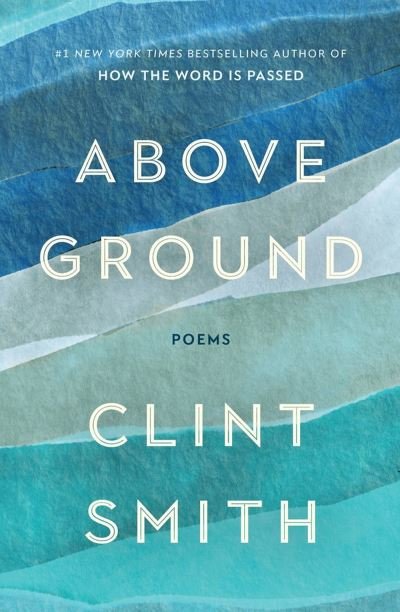 Cover for Clint Smith · Above Ground (Gebundenes Buch) (2023)