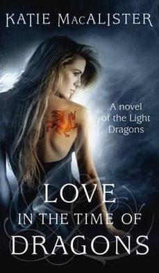 Cover for Katie MacAlister · Love in the Time of Dragons (Paperback Book) (2010)