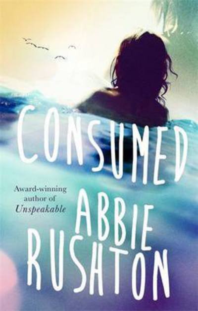 Consumed - Abbie Rushton - Books - Little, Brown Book Group - 9780349002033 - November 21, 2017