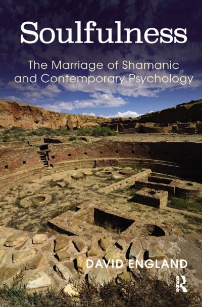 Cover for David England · Soulfulness: The Marriage of Shamanic And Contemporary Psychology (Hardcover Book) (2019)