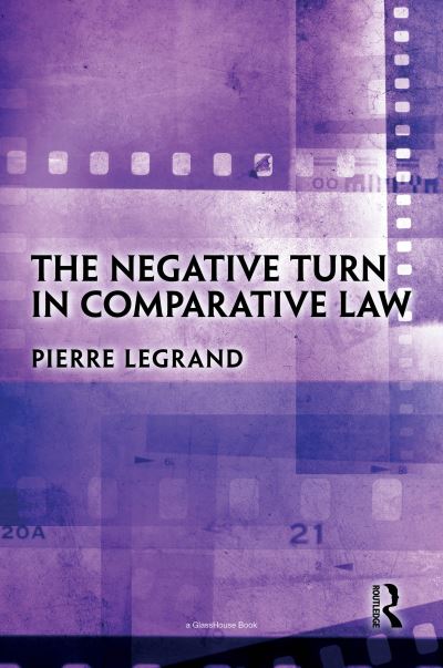 Cover for Pierre Legrand · The Negative Turn in Comparative Law (Hardcover Book) (2024)