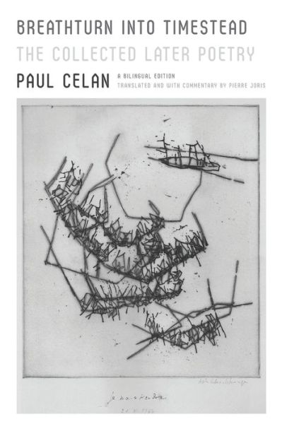 Breathturn Into Timestead: The Collected Later Poetry: A Bilingual Edition - Paul Celan - Libros - Farrar, Straus and Giroux - 9780374608033 - 1 de febrero de 2022