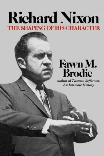 Cover for Fawn M. Brodie · Richard Nixon: the Shaping of His Character (Paperback Bog) (1981)