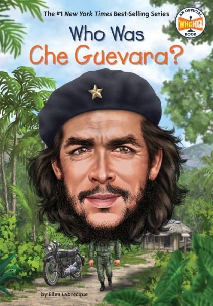Cover for Ellen Labrecque · Who Was Che Guevara? - Who Was? (Gebundenes Buch) (2019)