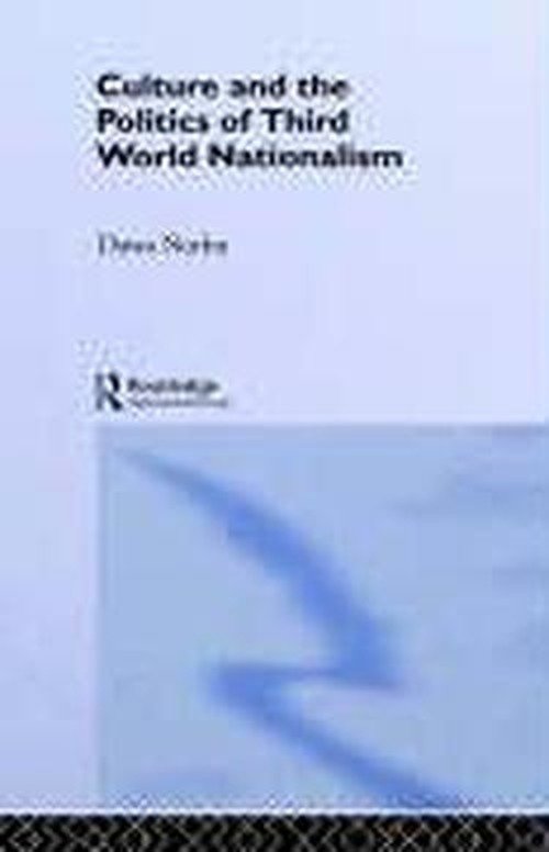 Culture and the Politics of Third World Nationalism - Dawa Norbu - Bøker - Taylor & Francis Ltd - 9780415080033 - 29. oktober 1992