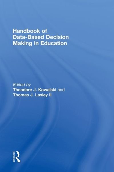 Cover for Kowalski, Theodore (University of Dayton, Ohio, USA) · Handbook of Data-Based Decision Making in Education (Innbunden bok) (2008)