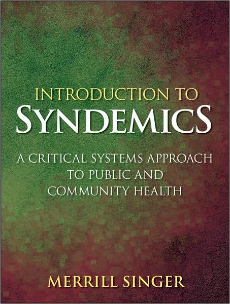 Cover for Merrill Singer · Introduction to Syndemics: A Critical Systems Approach to Public and Community Health (Paperback Book) (2009)
