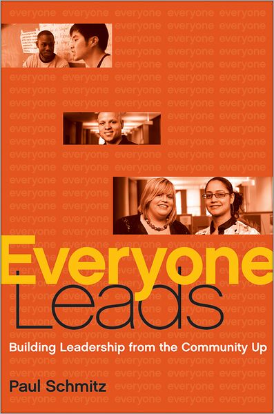 Cover for Schmitz, Paul (Public Allies) · Everyone Leads: Building Leadership from the Community Up (Hardcover Book) (2011)