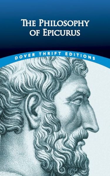 The Philosophy of Epicurus - Thrift Editions - George K Strodach - Kirjat - Dover Publications Inc. - 9780486833033 - lauantai 30. marraskuuta 2019