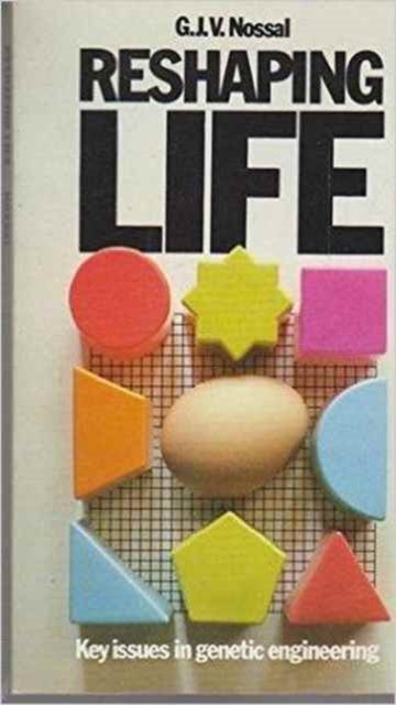 Cover for Nossal · Reshaping Life (Paperback Bog) (1985)
