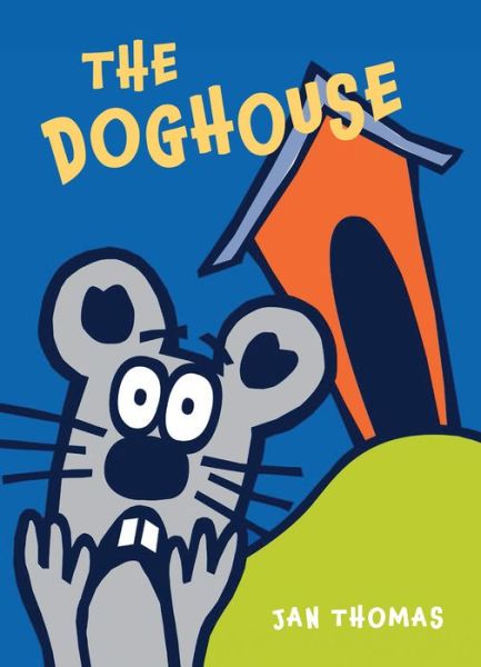 Cover for Jan Thomas · The Doghouse - The Giggle Gang (Hardcover Book) (2018)