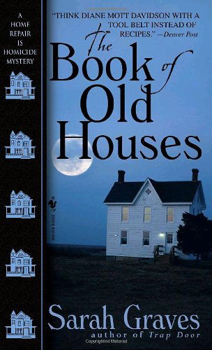 The Book of Old Houses: a Home Repair is Homicide Mystery - Sarah Graves - Książki - Bantam - 9780553588033 - 25 listopada 2008