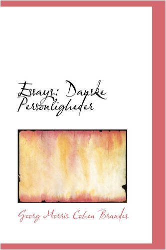 Essays: Danske Personligheder - Georg Morris Cohen Brandes - Books - BiblioLife - 9780559809033 - December 9, 2008