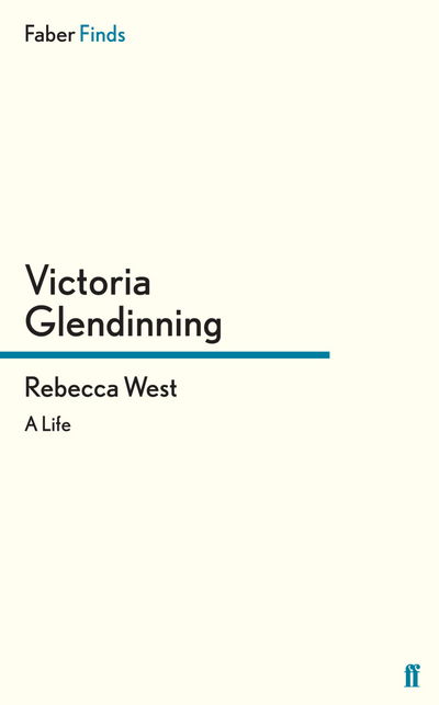 Cover for Victoria Glendinning · Rebecca West: A Life (Paperback Book) [Main edition] (2012)