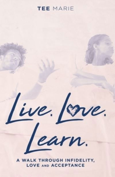 Cover for Tee Marie · Live. Love. Learn (Pocketbok) (2019)