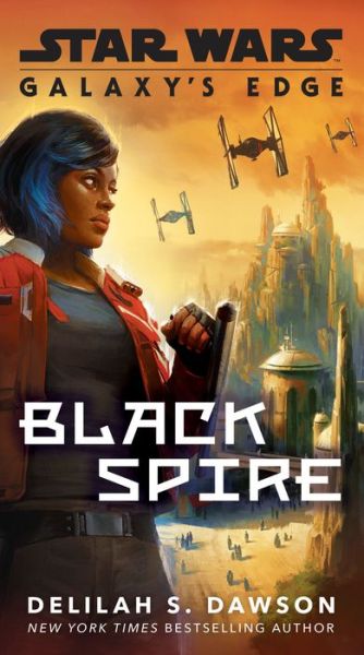 Cover for Delilah S. Dawson · Galaxy's Edge: Black Spire (Star Wars) - Star Wars (Paperback Book) (2020)