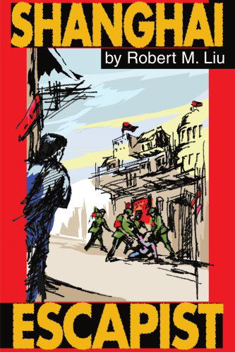 Cover for Robert Liu · Shanghai Escapist (Paperback Book) (2000)