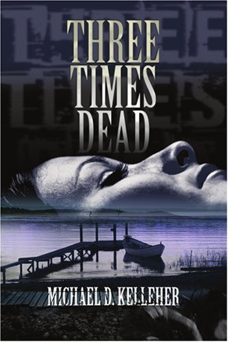 Cover for Michael Kelleher · Three Times Dead (Paperback Bog) (2006)
