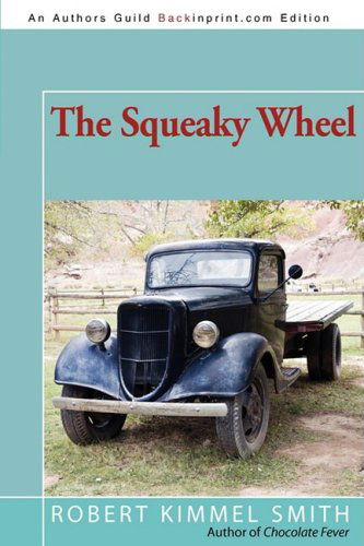 Cover for Robert Kimmel Smith · The Squeaky Wheel (Paperback Book) (2008)