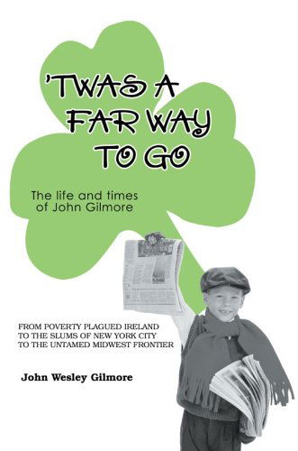 Cover for John Gilmore · `twas a Far Way to Go: the Life and Times of John Gilmore (Hardcover Book) (2006)