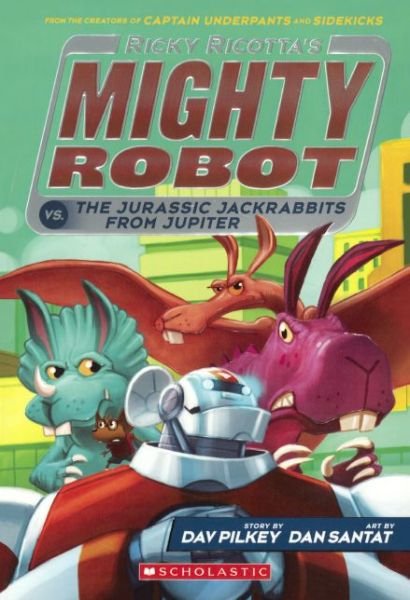 Ricky Ricotta's Mighty Robot vs. the Jurassic Jackrabbits from Jupiter - Dav Pilkey - Boeken - Turtleback Books - 9780606358033 - 21 oktober 2014