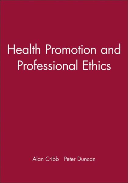 Cover for A Cribb · Health Promotion and Professional Ethics (Paperback Book) (2002)