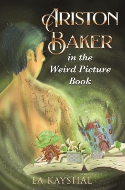 Cover for La Kayshal · Ariston Baker in the Weird Picture Book (Paperback Book) (2021)