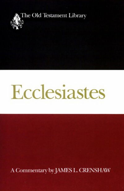 Cover for James L. Crenshaw · Ecclesiastes: a Commentary (Old Testament Library) (Taschenbuch) (1987)