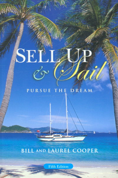 Cover for Bill Cooper · Sell Up &amp; Sail: Pursue the Dream (Paperback Book) (2005)