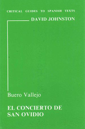 Cover for David Johnston · Buero Vallejo: El Concierto De San Ovidio (Critical Guides to Spanish Texts) (Taschenbuch) (1990)